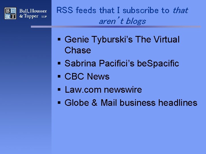 RSS feeds that I subscribe to that aren’t blogs § Genie Tyburski’s The Virtual