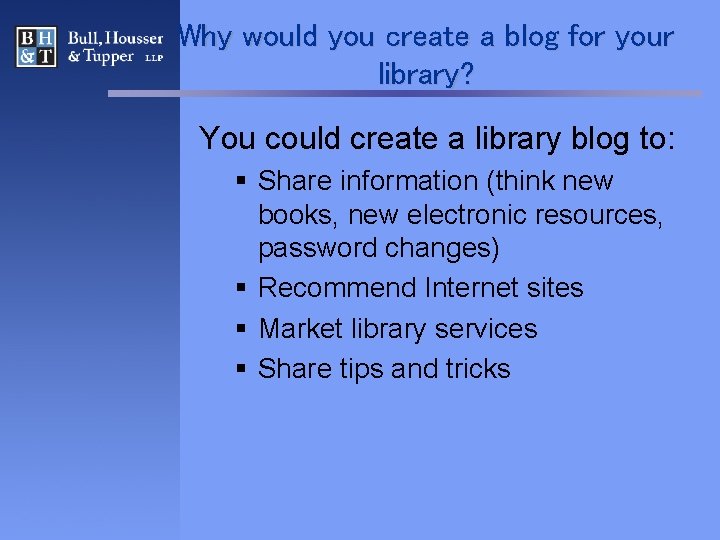 Why would you create a blog for your library? You could create a library