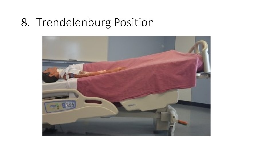 8. Trendelenburg Position 