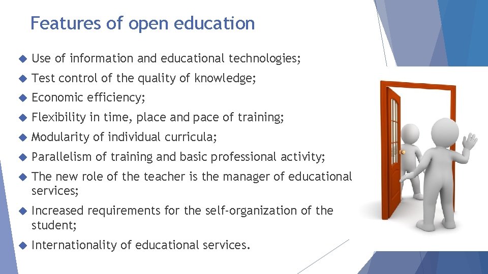 Features of open education Use of information and educational technologies; Test control of the