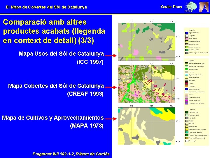 El Mapa de Cobertes del Sòl de Catalunya Comparació amb altres productes acabats (llegenda