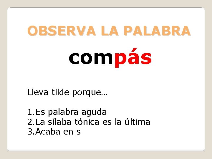 LA ACENTUACIN EN LENGUA CASTELLANA ACENTUACIN DE PALABRAS
