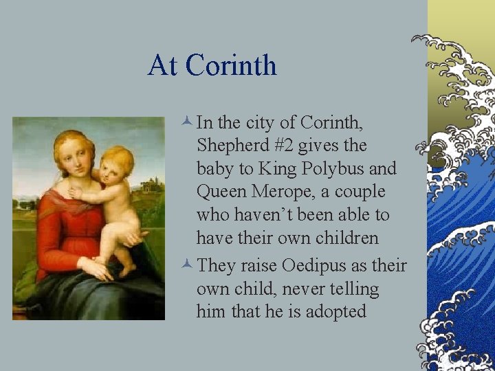 At Corinth © In the city of Corinth, Shepherd #2 gives the baby to