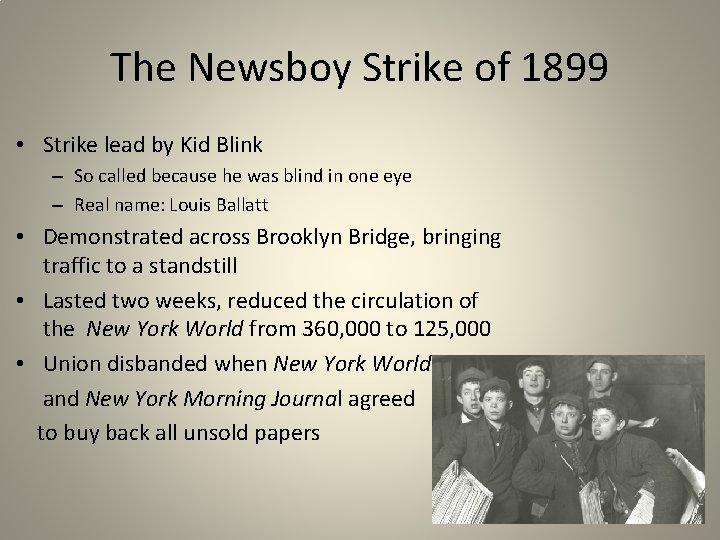 The Newsboy Strike of 1899 • Strike lead by Kid Blink – So called