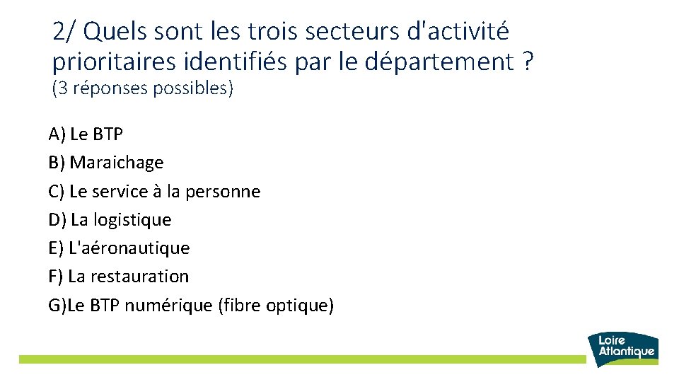 2/ Quels sont les trois secteurs d'activité prioritaires identifiés par le département ? (3
