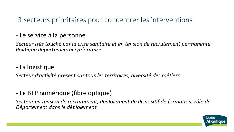 3 secteurs prioritaires pour concentrer les interventions - Le service à la personne Secteur