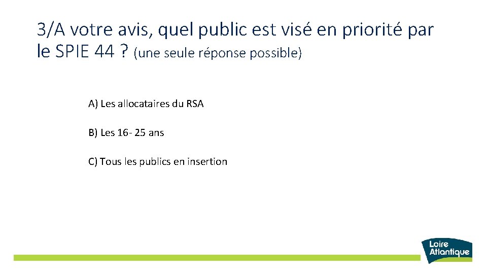 3/A votre avis, quel public est visé en priorité par le SPIE 44 ?