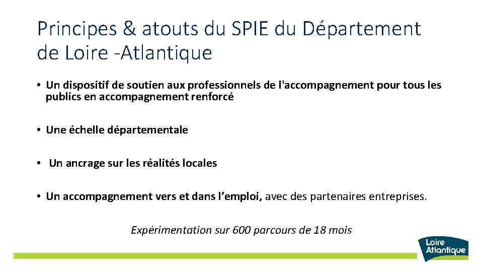 Principes & atouts du SPIE du Département de Loire -Atlantique • Un dispositif de
