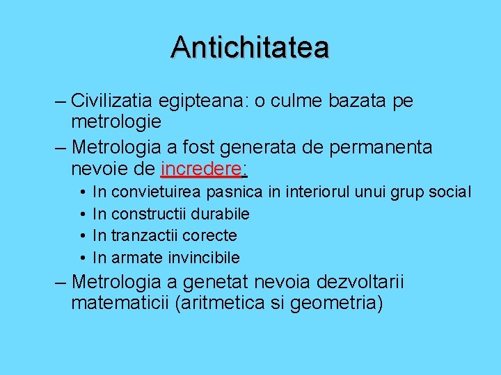 Antichitatea – Civilizatia egipteana: o culme bazata pe metrologie – Metrologia a fost generata