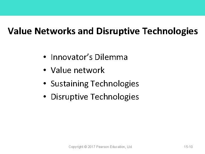 Value Networks and Disruptive Technologies • • Innovator’s Dilemma Value network Sustaining Technologies Disruptive