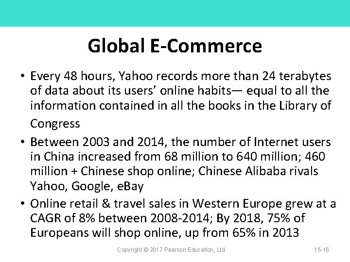 Global E-Commerce • Every 48 hours, Yahoo records more than 24 terabytes of data