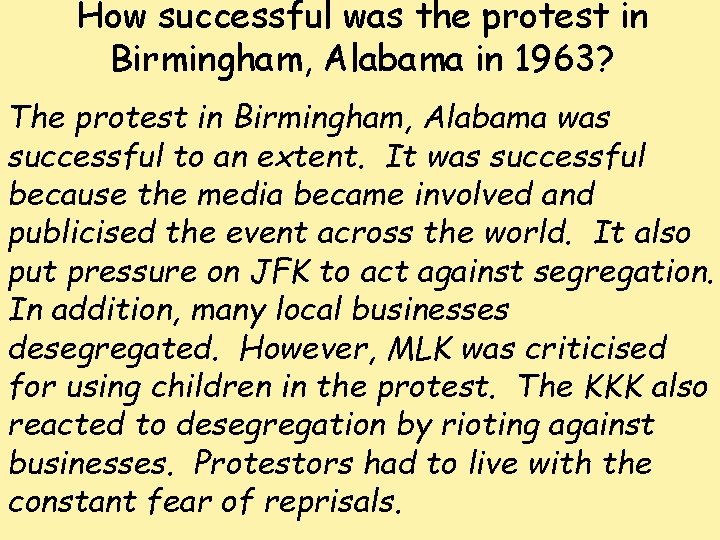 How successful was the protest in Birmingham, Alabama in 1963? The protest in Birmingham,