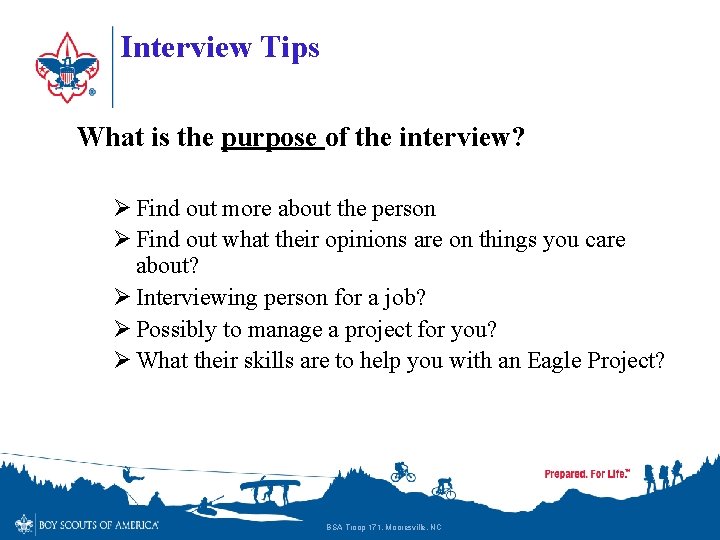 Interview Tips What is the purpose of the interview? Ø Find out more about