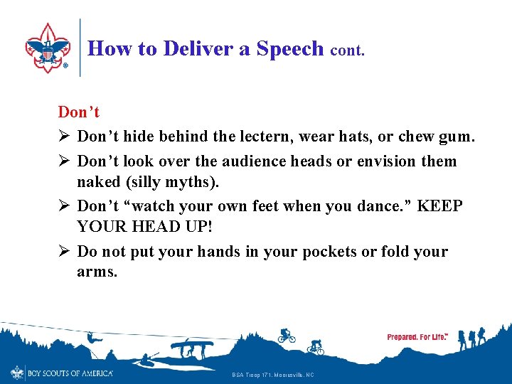 How to Deliver a Speech cont. Don’t Ø Don’t hide behind the lectern, wear