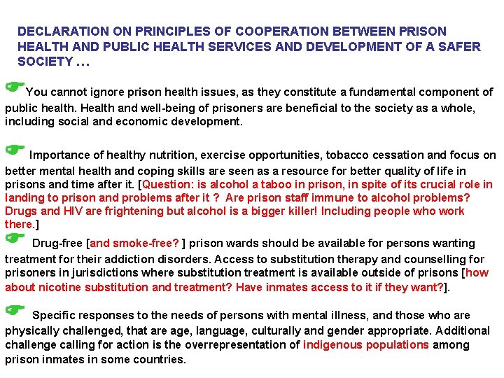 DECLARATION ON PRINCIPLES OF COOPERATION BETWEEN PRISON HEALTH AND PUBLIC HEALTH SERVICES AND DEVELOPMENT