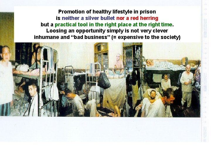 Promotion of healthy lifestyle in prison is neither a silver bullet nor a red