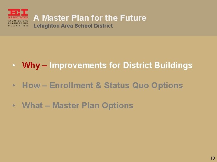 A Master Plan for the Future Lehighton Area School District • Why – Improvements