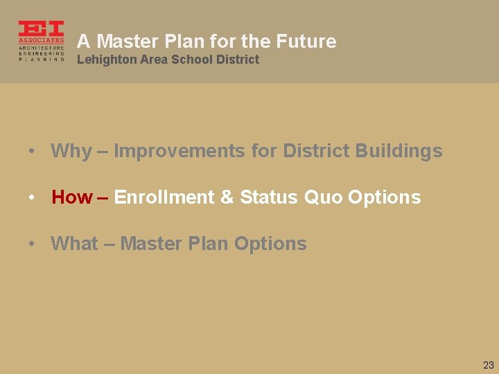 A Master Plan for the Future Lehighton Area School District • Why – Improvements