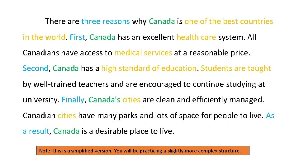 There are three reasons why Canada is one of the best countries in the