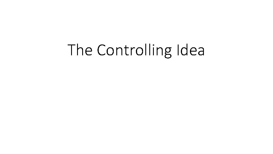 The Controlling Idea 