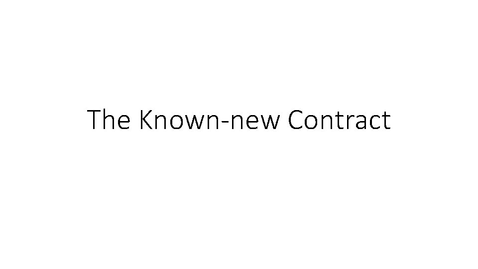The Known-new Contract 