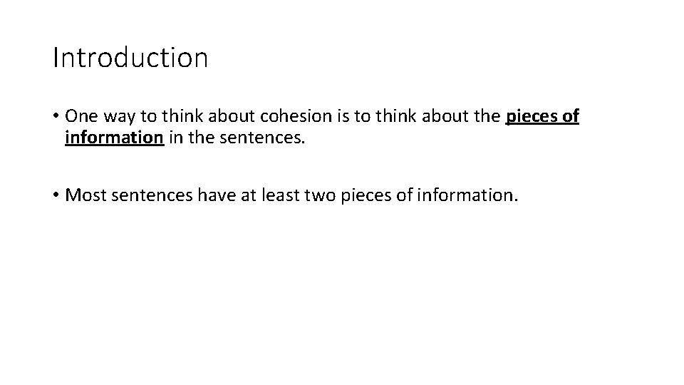 Introduction • One way to think about cohesion is to think about the pieces