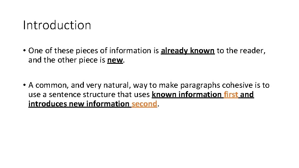 Introduction • One of these pieces of information is already known to the reader,