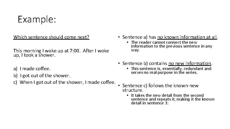 Example: Which sentence should come next? This morning I woke up at 7: 00.