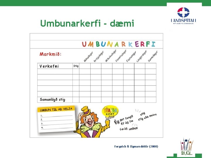 Umbunarkerfi - dæmi 12 júní 2021 Forgatch & Sigmarsdóttir (2008) 