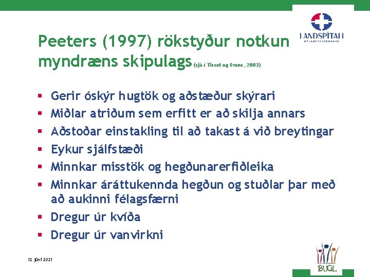 Peeters (1997) rökstyður notkun myndræns skipulags (sjá í Tissot og Evans, 2003). Gerir óskýr