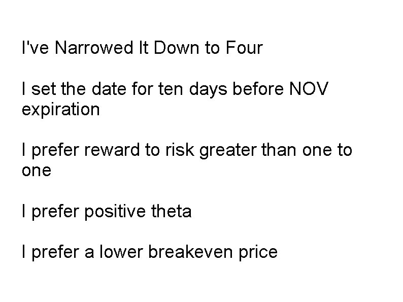 I've Narrowed It Down to Four I set the date for ten days before