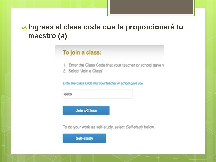  Ingresa el class code que te proporcionará tu maestro (a) 