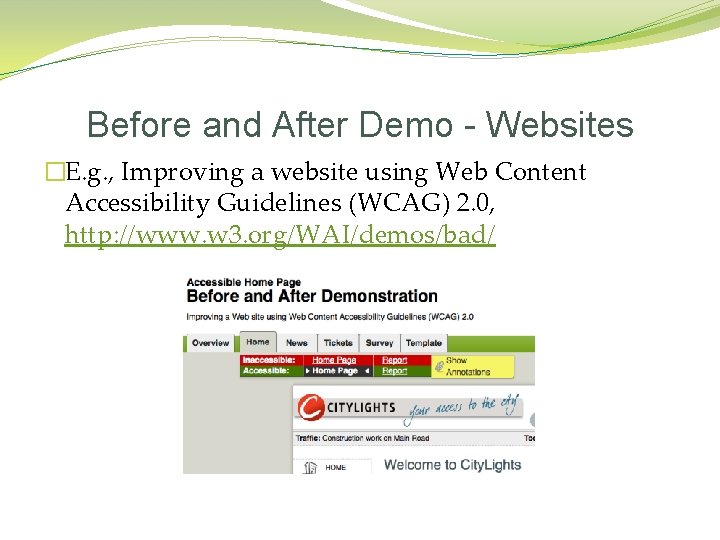 Before and After Demo - Websites �E. g. , Improving a website using Web
