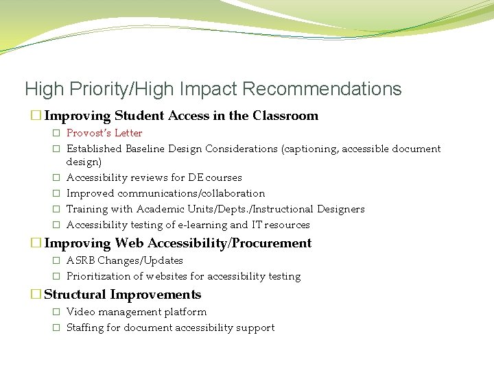 High Priority/High Impact Recommendations � Improving Student Access in the Classroom � Provost’s Letter