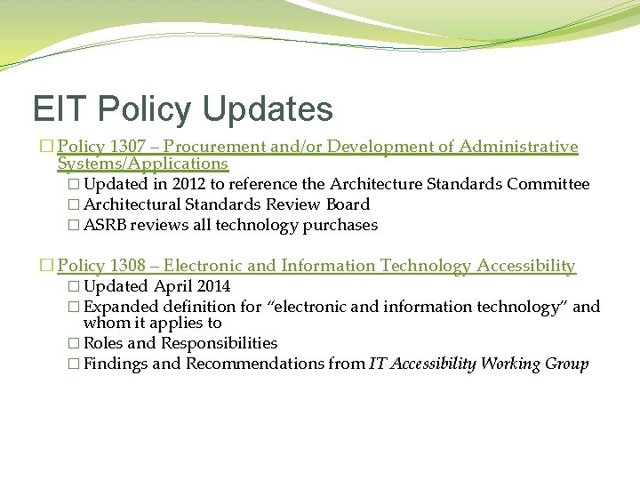 EIT Policy Updates � Policy 1307 – Procurement and/or Development of Administrative Systems/Applications �