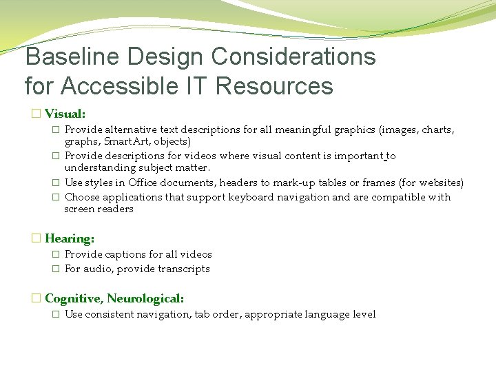 Baseline Design Considerations for Accessible IT Resources � Visual: � Provide alternative text descriptions