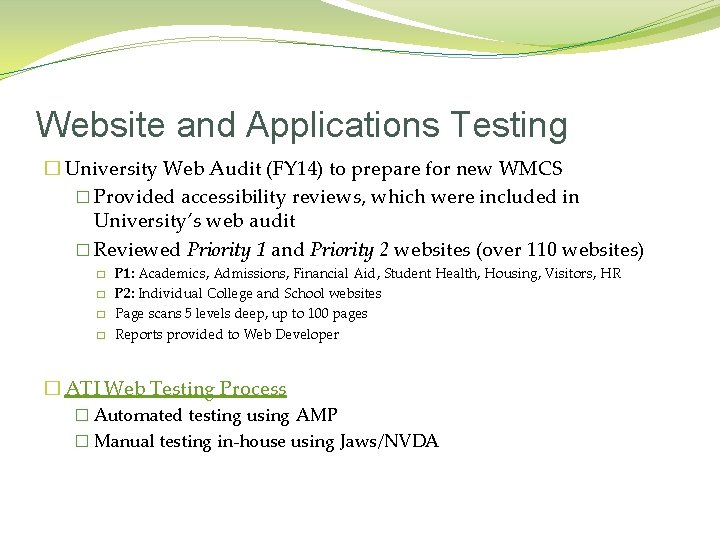 Website and Applications Testing � University Web Audit (FY 14) to prepare for new