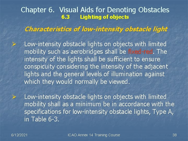 Chapter 6. Visual Aids for Denoting Obstacles 6. 3 Lighting of objects Characteristics of