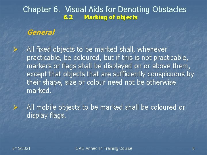 Chapter 6. Visual Aids for Denoting Obstacles 6. 2 Marking of objects General Ø