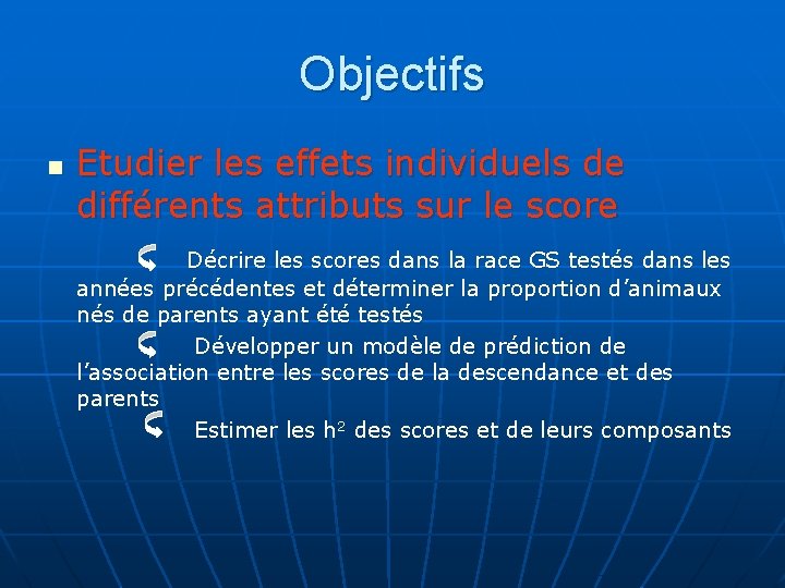 Objectifs n Etudier les effets individuels de différents attributs sur le score Décrire les