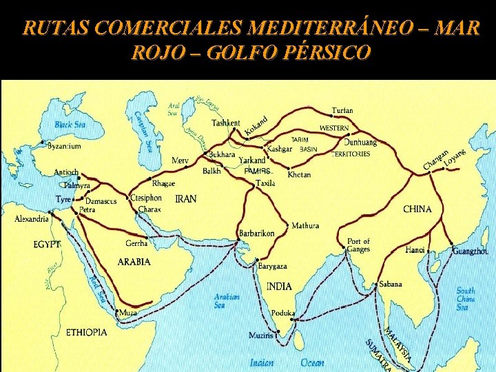 RUTAS COMERCIALES MEDITERRÁNEO – MAR ROJO – GOLFO PÉRSICO 