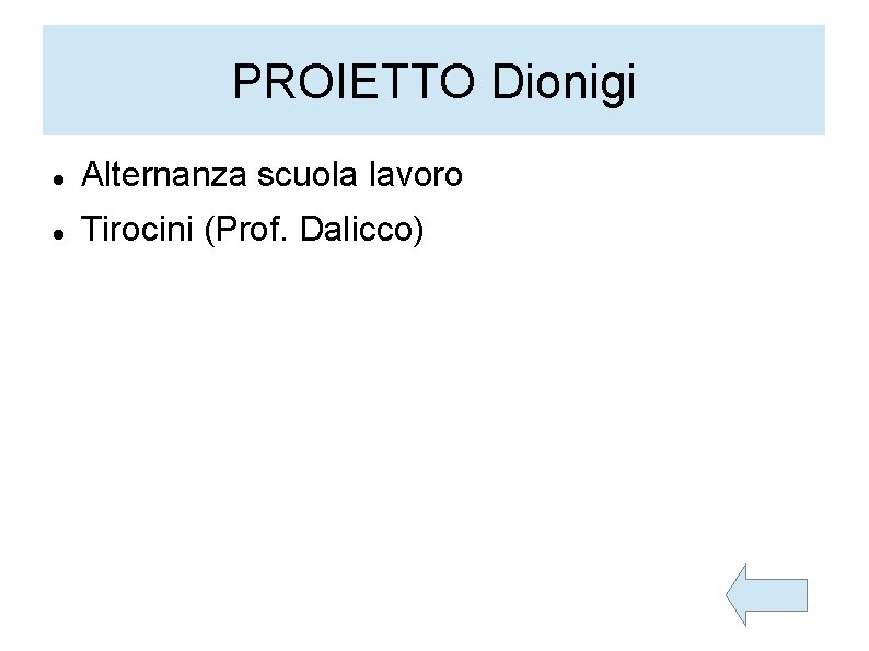 PROIETTO Dionigi Alternanza scuola lavoro Tirocini (Prof. Dalicco) 