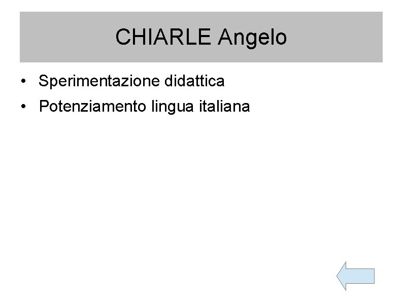 CHIARLE Angelo • Sperimentazione didattica • Potenziamento lingua italiana 