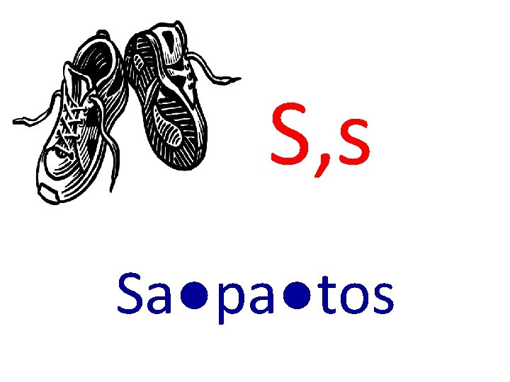 S, s Sa●pa●tos 