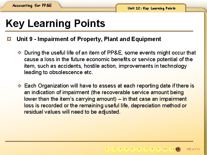 Accounting for PP&E Unit 12: Key Learning Points Unit 9 - Impairment of Property,