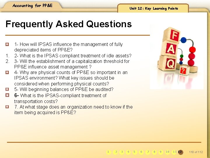 Accounting for PP&E Unit 12: Key Learning Points Frequently Asked Questions 1. 2. 1