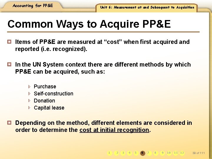 Accounting for PP&E Unit 6: Measurement at and Subsequent to Acquisition Common Ways to