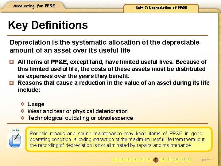 Accounting for PP&E Unit 7: Depreciation of PP&E Key Definitions Depreciation is the systematic