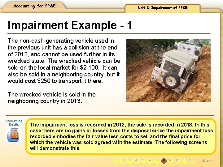 Accounting for PP&E Unit 8: Impairment of PP&E Impairment Example - 1 The non-cash-generating