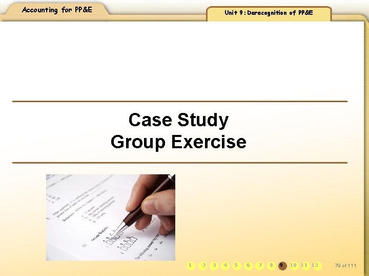 Accounting for PP&E Unit 9: Derecognition of PP&E Case Study Group Exercise llllll 1